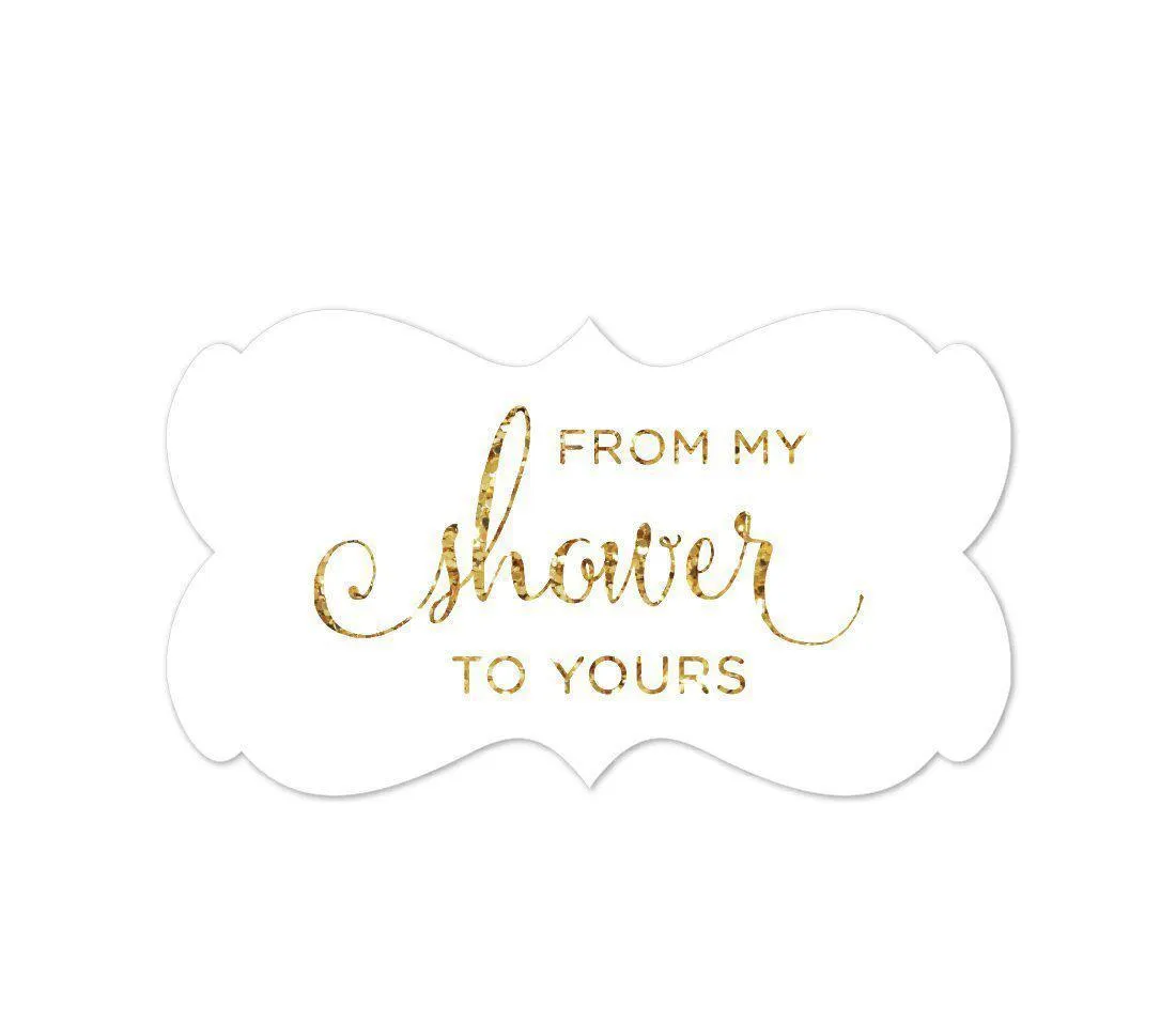 From My Shower to Yours Fancy Frame Label Stickers, Gold Glitter Print